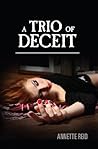 A Trio of Deceit