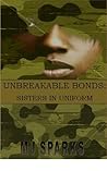 Unbreakable Bonds by M.J. Sparks