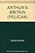 Arthur's Britain: History a...