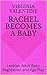 Rachel Becomes a Baby: Lesb...