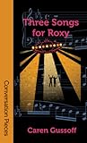 Three Songs for Roxy Three Songs for Roxy