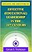 Locating the Epicentre of Effective (Educational) Leadership in the 21st Century