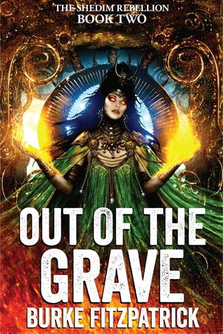 Out of the Grave (The Shedim Rebellion, #2)