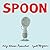 Spoon by Amy Krouse Rosenthal