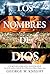 Los nombres de Dios: completamente ilustrado. Más de 250 nombres y títulos de Dios el Padre, Jesús el Hijo y el Espíritu Santo (Illustrated Pocket Reference) (Spanish Edition)