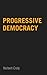 Progressive Democracy