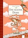 Die kleine Dame Die kleine Dame