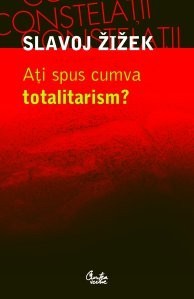 Aţi spus cumva totalitarism?