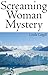 Screaming Woman Mystery