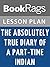 Lesson Plans The Absolutely True Diary of a Part-time Indian