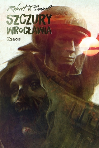 Szczury Wrocławia. Chaos (Szczury Wrocławia, #1)