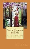 Snow Phoenix and Me