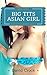 Big Tits Asian Girl: Adult Photo & Erotic Photography (Sexy Photography Book 1)