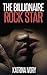 The Billionaire Rock Star by Katrina Ivory
