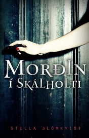 Morðin í Skáholti (Stella Blómkvist, #8)