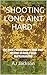 "Shooting Long Aint Hard" by A.J. Jackson