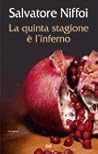 La quinta stagione è l'inferno by Salvatore Niffoi