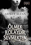 Ölmek Kolaydır Sevmekten