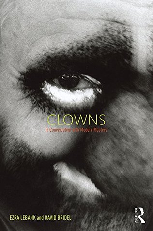 Clowns: In conversation with modern masters (Kindle Edition)