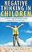 Negative Thinking in Children by Ben Sinclair