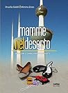 Mamme nel deserto: (ma come ci siamo finite in Kuwait?) (Italian Edition)