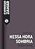 Nessa hora sombria: Um ensaio (Portuguese Edition)