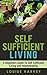 Self Sufficient Living: A Beginners Guide To Self Sufficient Living and Homesteading