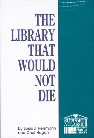 The Library That Would Not Die: The Turbulent History of the Reading Public Library