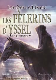 Les Pèlerins d'Yssel, tome 1 : les Pécheurs