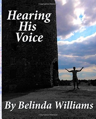 Hearing His Voice: Communicating With God