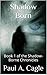 Shadow Born (Book 1 of the ...