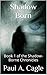 Shadow Born by Paul A. Cagle