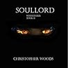 Soullord by Christopher  Woods