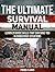 The Ultimate Survival Manual: Learn 20 Basic Skills That Can Save You in Dangerous Situations (The Ultimate Survival Manual, survival books, survival)