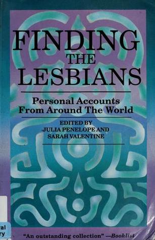 Finding the Lesbians: Personal Accounts from Around the World