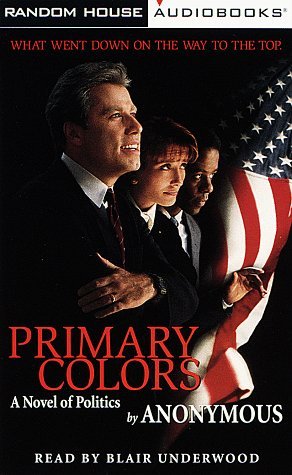 Primary Colors: A Novel of Politics