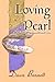 Loving Pearl: A Mother's Call to Unconditional Love