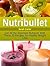 Nutribullet: Get All the Im...
