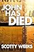 John Has Died