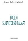 Pode o subalterno...