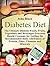 Diabetes Diet: The Ultimate Diabetic Foods, Fruits, Vegetables and Beverages Everyone Should Consume for Getting the Recommended Daily Allowances of Protein, ... diet plan eat, diabetes diet ultimate)