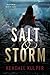 Salt & Storm (Salt & Storm,...