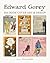 Edward Gorey His Book Cover Art and Design by Edward Gorey