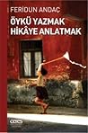 Öykü Yazmak Hikaye Anlatmak