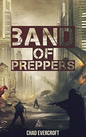 Band of Preppers (Band of Preppers #1)