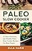 Paleo Diet: Paleo Cookbook For Beginners - 35 Easy, Delicious, and Healthy Paleo Diet Recipes For Busy People