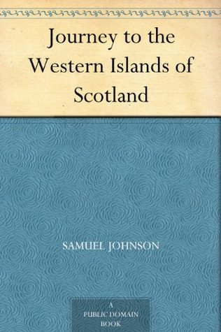 Journey to the Western Islands of Scotland (Kindle Edition)