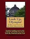A Walking Tour of Olympia, Washington (Look Up, America! Series)