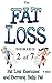 Fat Loss Tips 2: The Fat Lo...