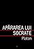 Apărarea lui Socrate by Plato